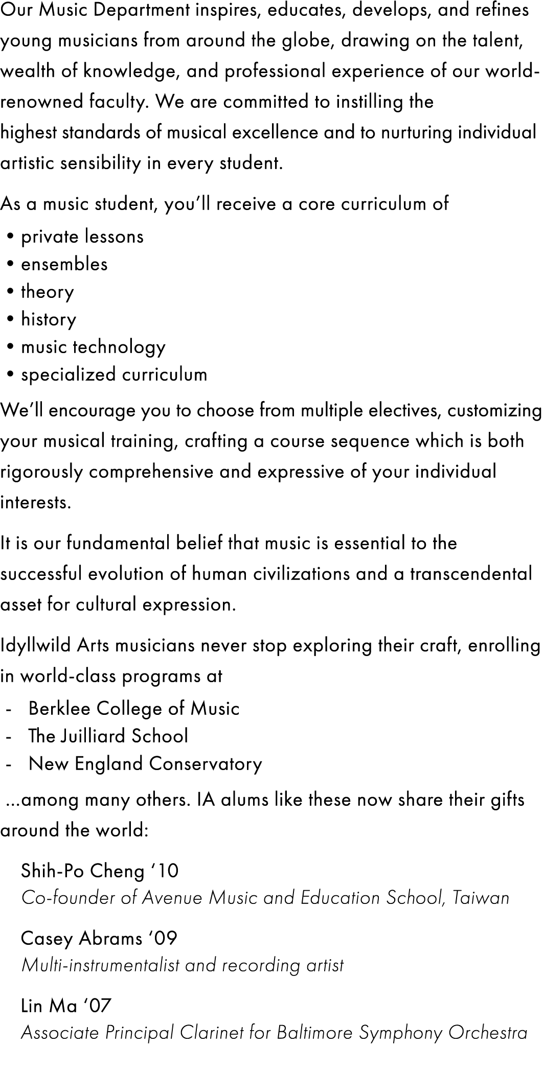 Our Music Department inspires, educates, develops, and refines young musicians from around the globe, drawing on the ...