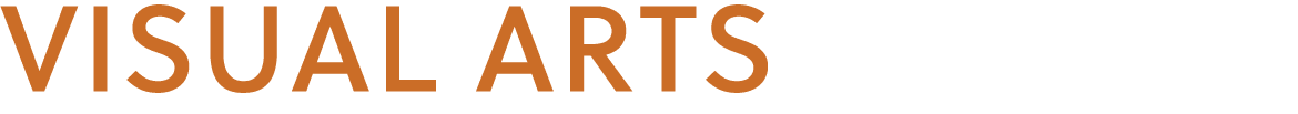 VISUAL ARTS