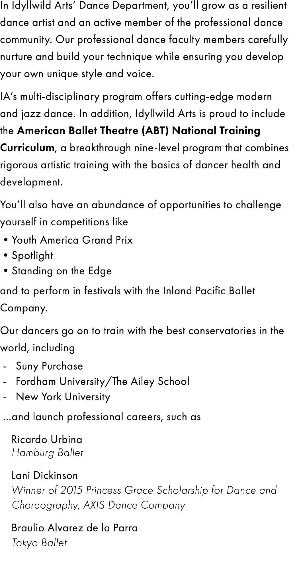 In Idyllwild Arts’ Dance Department, you’ll grow as a resilient dance artist and an active member of the professional...