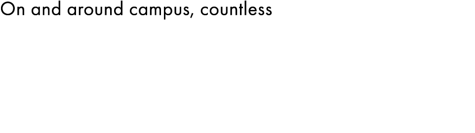 5<On and around campus, countless>