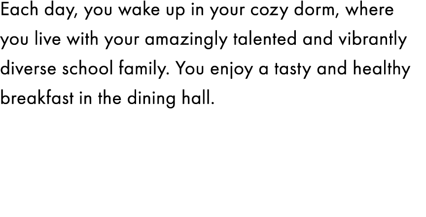 1<Each day, you wake up in your co...>