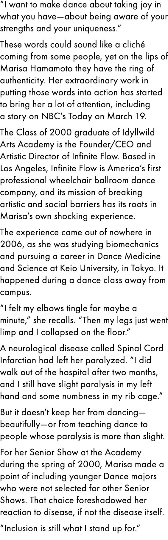 “I want to make dance about taking joy in what you have—about being aware of your strengths and your uniqueness.” The...