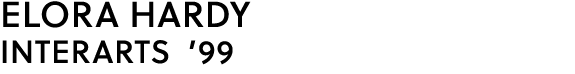 ELORA HARDY INTERARTS ’99