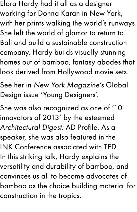 Elora Hardy had it all as a designer working for Donna Karan in New York, with her prints walking the world’s runways...