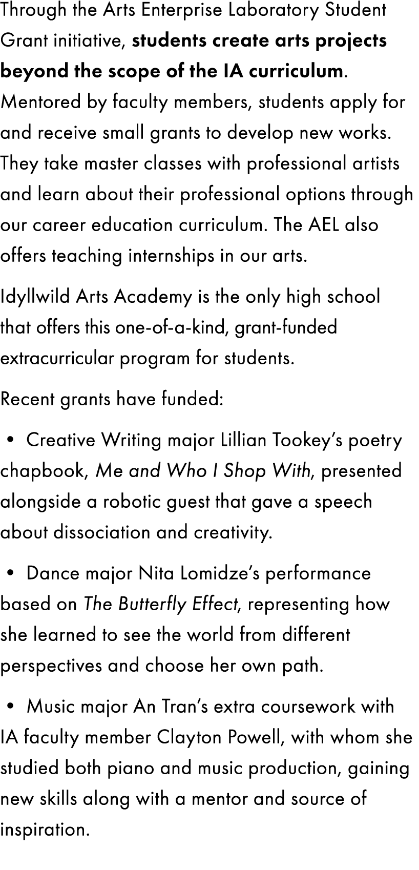 Through the Arts Enterprise Laboratory Student Grant initiative, students create arts projects beyond the scope of th...